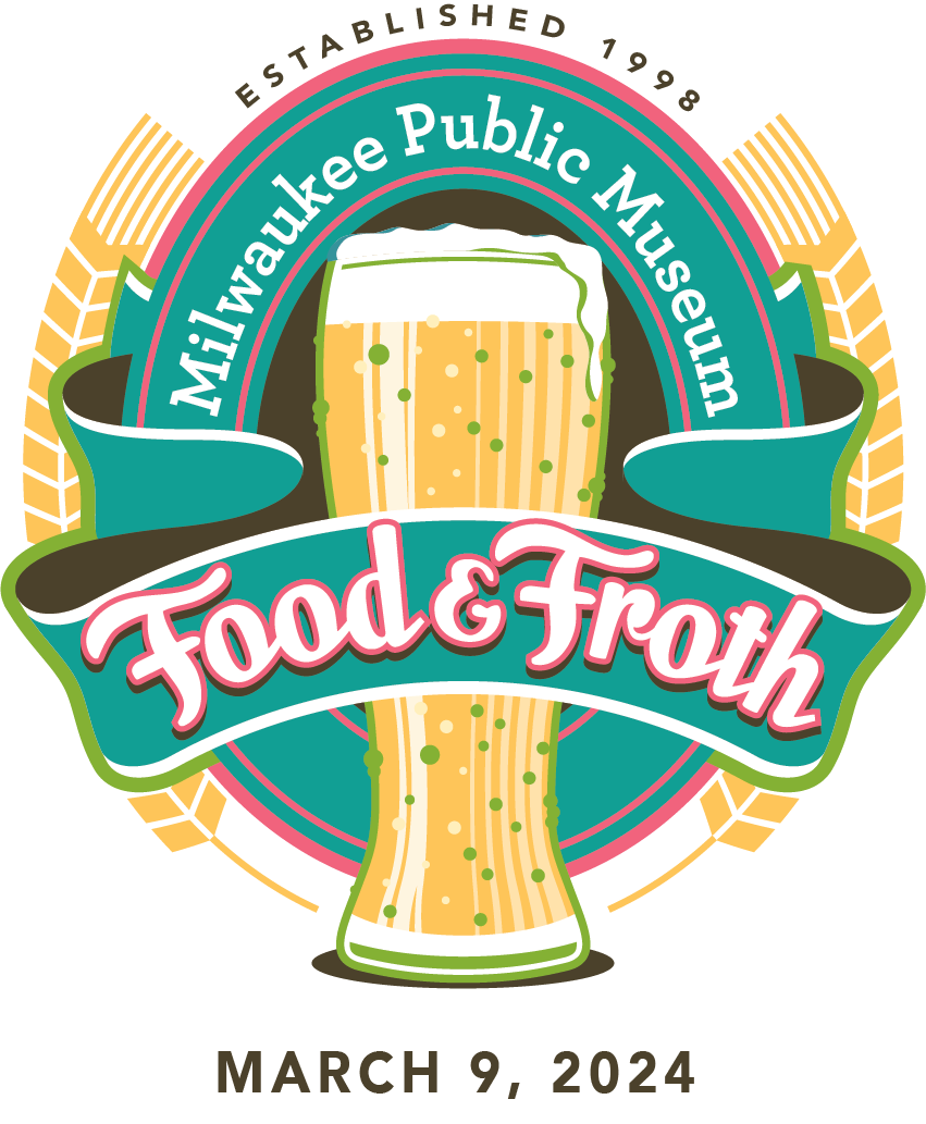 Food & Froth Milwaukee Public Museum